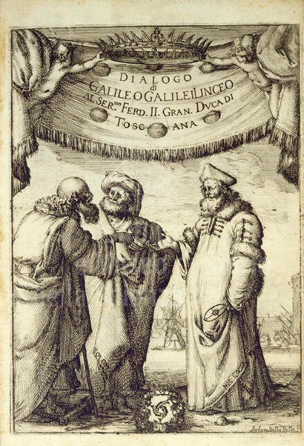 G. Galilei, Dialogo sopra i due massimi sistemi del mondo, 1632