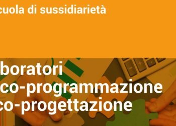 Scuola di sussidiarietà: laboratori di co-programmazione e co-progettazione