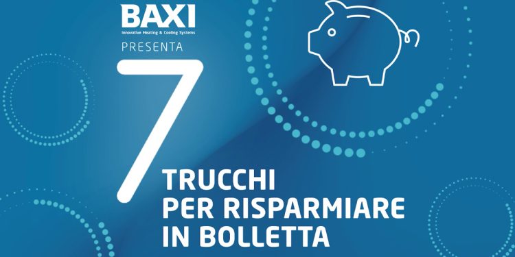 Baxi, 7 trucchi per risparmiare in bolletta
